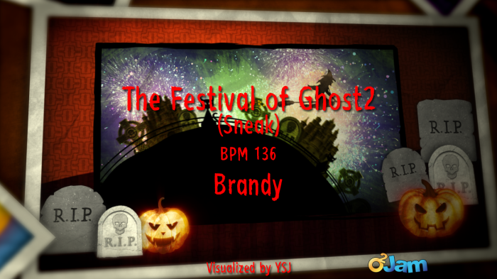 The Festival of Ghost2 (Sneak)